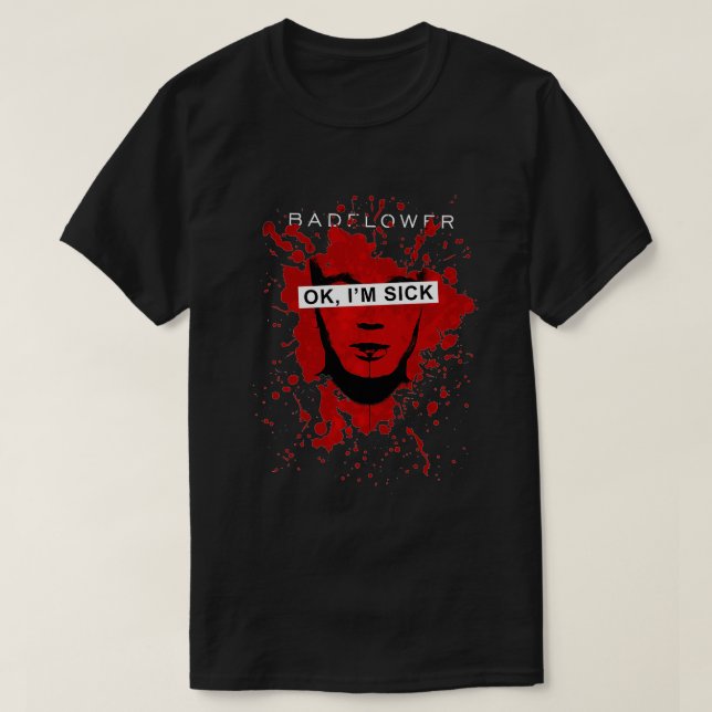 Camiseta Badflower OK Im Sick Anniversary Premium  (Frente do Design)