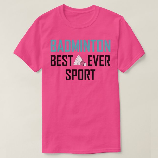 Camiseta Badminton Best Sport Ever 1 (Frente do Design)