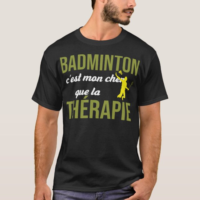Camiseta Badminton Cest Mon Cher Que La badminton presentes (Frente)