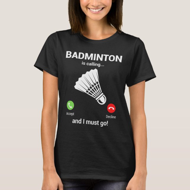 Camiseta Badminton Chamando Badminton Lover Engraçado Badmi (Frente)