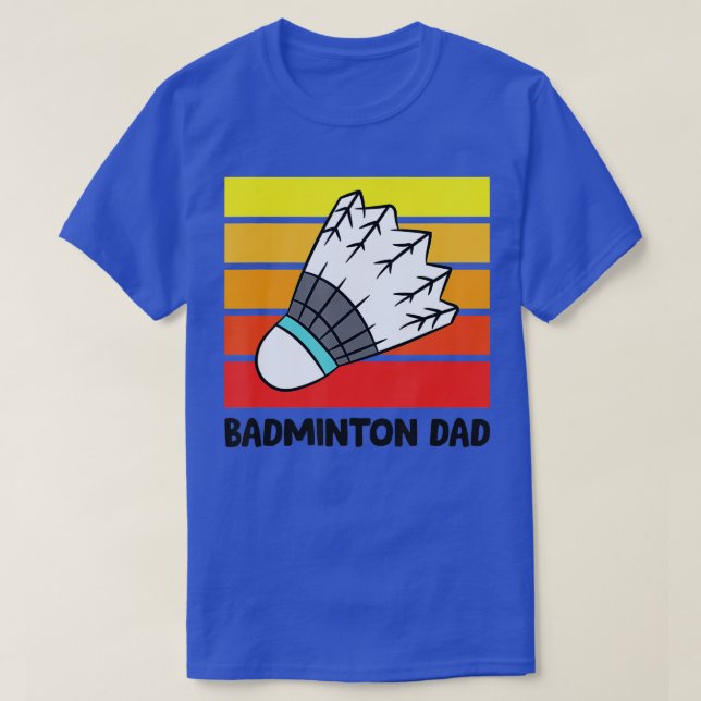 Camiseta Badminton Dad Funny Badminton Father  (Frente do Design)