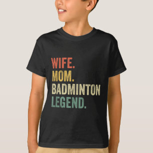 Camiseta Badminton Engraçado Esposa Mãe Legenda Vintage Mãe
