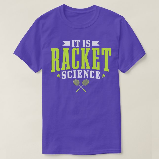 Camiseta Badminton It Is Racket Science Men Women Funny Pre (Frente do Design)