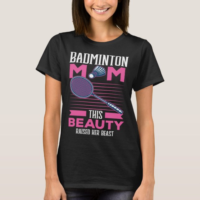 Camiseta Badminton Mom Best Mama Ever Motherhood Mothers Da (Frente)
