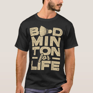 Camiseta Badminton Para A Vida Do Jogador De Badminton Shut