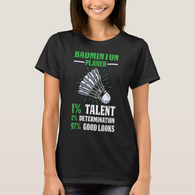 Camiseta Badminton Player 1 Talent 2 Determination 97 Good  (Frente)