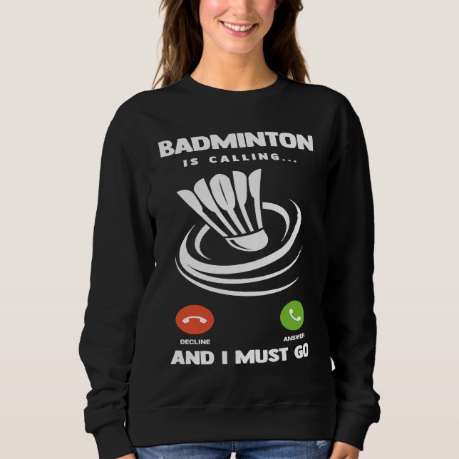Camiseta Badminton Player Funny Badminton Is Calling And I  (Frente)