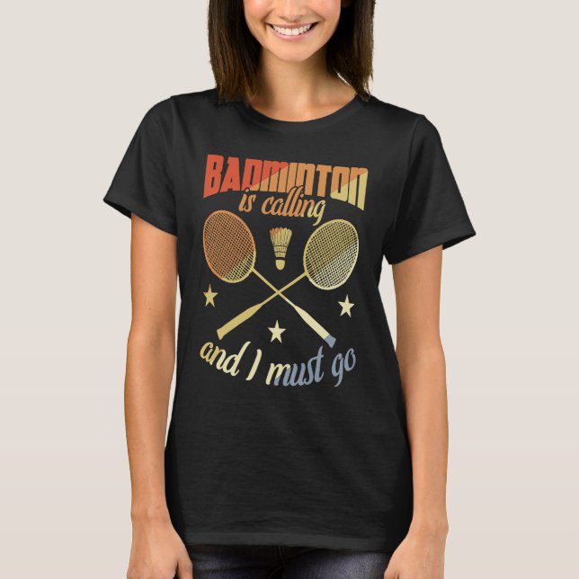 Camiseta Badminton Quote Badminton Motivation (Frente)