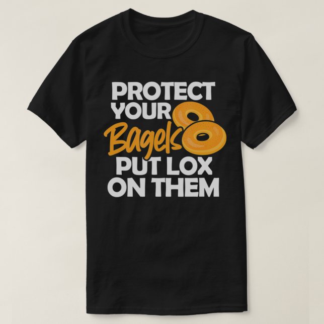 Camiseta Bagel Funny Protect Your Bagels Put Lo On Them  (Frente do Design)