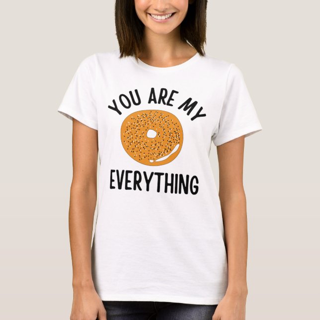 Camiseta Bagel Você É Meu Engraçado (Frente)
