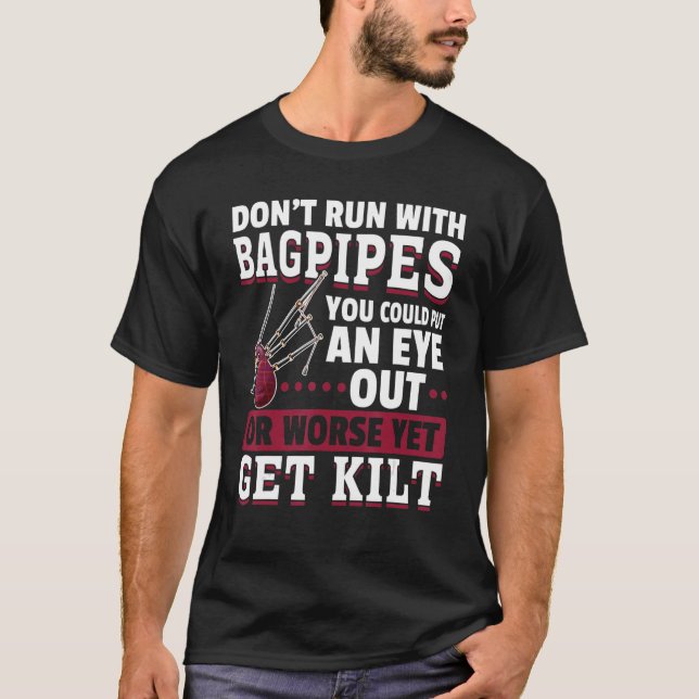 Camiseta Bagpipe Bagpiper Não corra com Bagpipe você poderi (Frente)