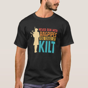 Camiseta Bagpipe Bagpiper Nunca Corre com Bagpipe você pode