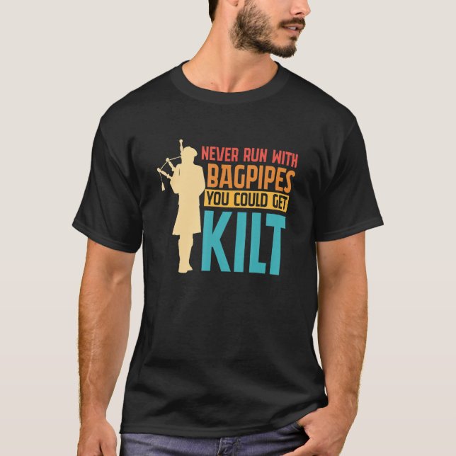 Camiseta Bagpipe Bagpiper Nunca Corre com Bagpipe você pode (Frente)