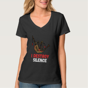 Camiseta Bagpipe I Destroy Silence Bagpipe Scottish Bagpip