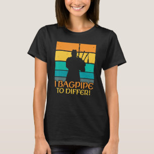 Camiseta Bagpipe para Diferir Bagpiper Bagpipe Player Bagpi