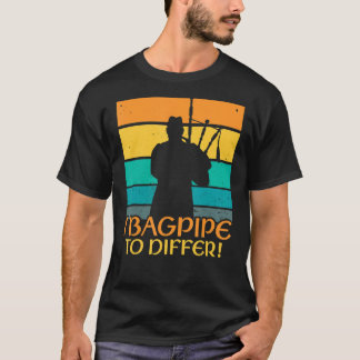 Camiseta Bagpipe para Diferir Bagpiper Bagpipe Player Bagpi