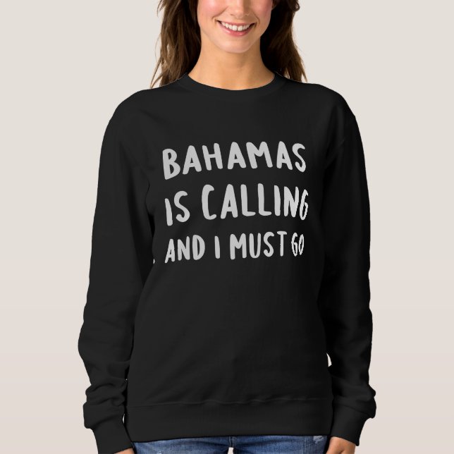 Camiseta Bahamas Is Calling And I Must Go Vacation Funny Co (Frente)