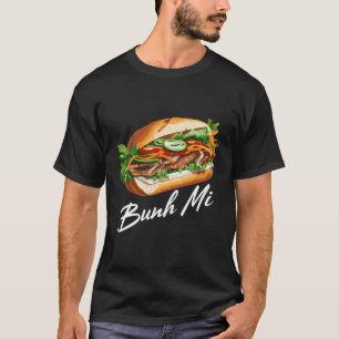 Camiseta Bahn Mi Para O Bahn Mi Lover Sandwich Vetname