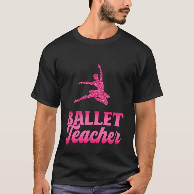 Camiseta Bailarina Dançarina Professora de Ballet  (Frente)