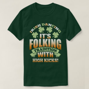 Camiseta Bailarinos Irlandeses, Dança Irlandesa - Slogan da