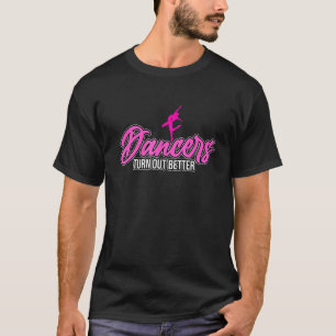 Camiseta Bailarinos se Tornam Melhor Balé de Bailarina Danç