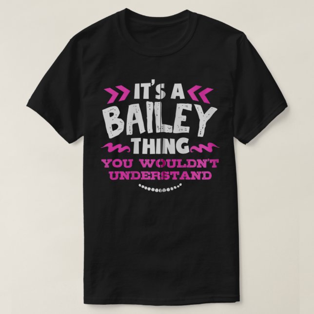 Camiseta Bailey Personalized Gift It's A Bailey Thing Custo (Frente do Design)