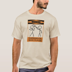 Camiseta Baixista Temperamental de advertência