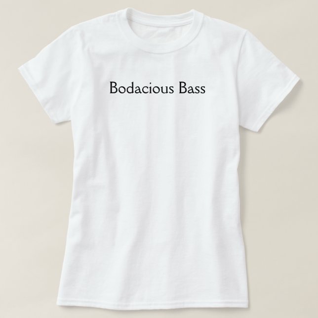 Camiseta Baixo Bodacious (Frente do Design)