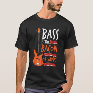 Camiseta Baixo É O Bacon Da Música Baixista