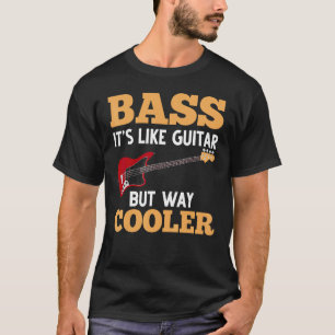 Camiseta Baixo Guitarra Baixo É Como Um Violão Mas Mais Leg