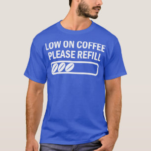 Camiseta Baixo no café engraçado dizendo cafeína 2
