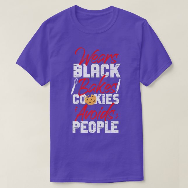 Camiseta Bake Baking Cookie Wears Black Bakes Cookies Avoid (Frente do Design)