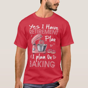 Camiseta Baker Aposentado Fazendo Aposentação Presente Reti