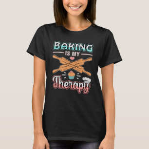 Camiseta Baker Baker Bread Terapia de Bolo de Assar Ideia