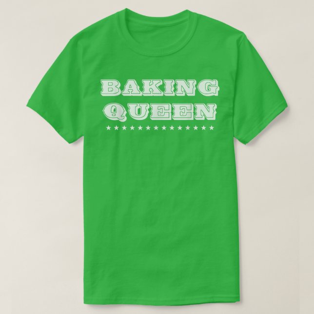 Camiseta Baker, Rainha da Rainha, faz um humor engraçado di (Frente do Design)