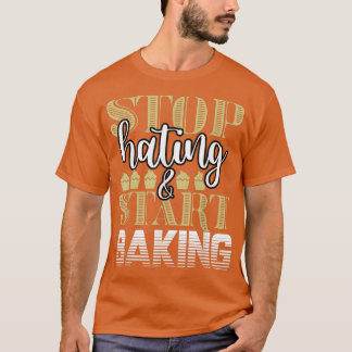 Camiseta Baker Stop Hating Start Baking Confectioner T-Shir