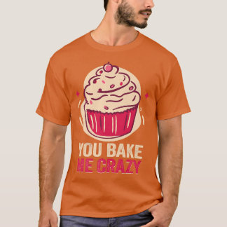 Camiseta Baker Você me assar malucos cozinhando cozinheiros