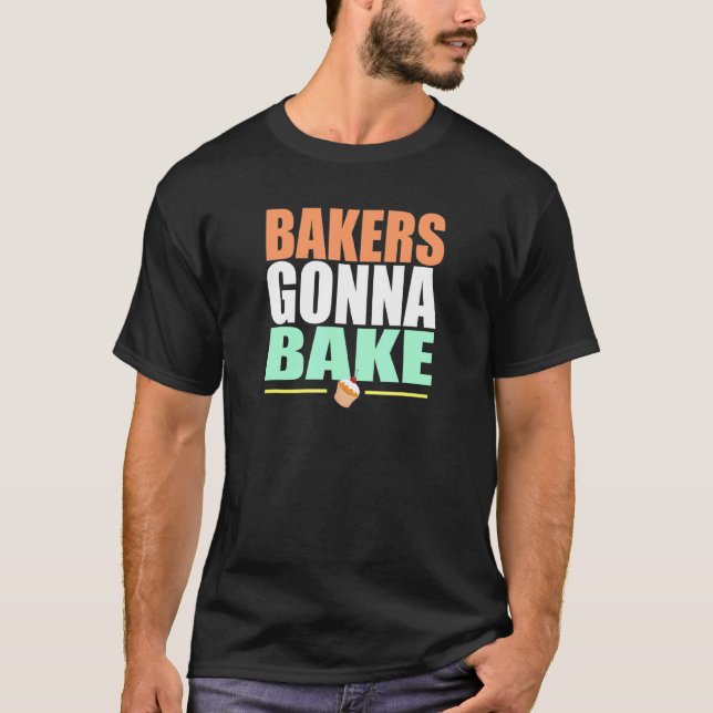 Camiseta Bakers Gonna Assar Tee For Baking (Frente)