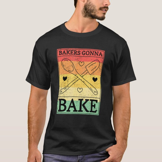Camiseta Bakers Gonna Bake (Frente)