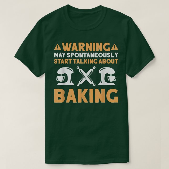 Camiseta Bakery Falando Sobre Baking Baker (Frente do Design)