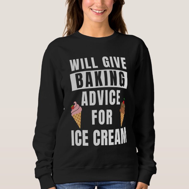 Camiseta Baking Advice For Ice Cream Bakery Pastry Chef Fun (Frente)