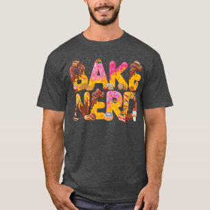 Camiseta Baking BakeNerd Baking Cookie Lover Baker Diversão