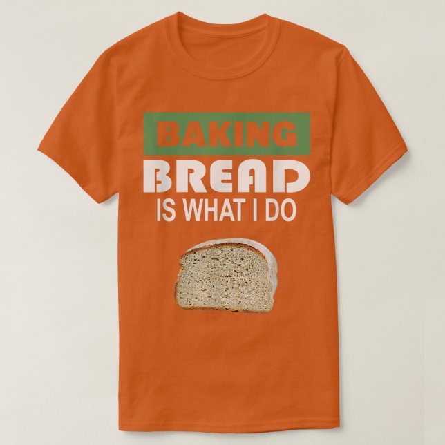 Camiseta Baking Bread é o que eu faço (Frente do Design)