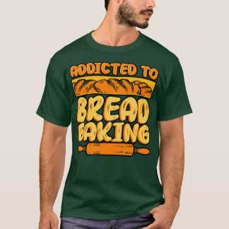 Camiseta Baking De Pão Viciado Em Banho De Pão