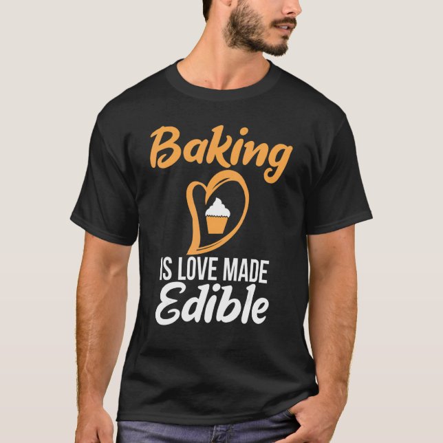 Camiseta Baking É Amor Feita Com Cozinhar Comestível Fazend (Frente)