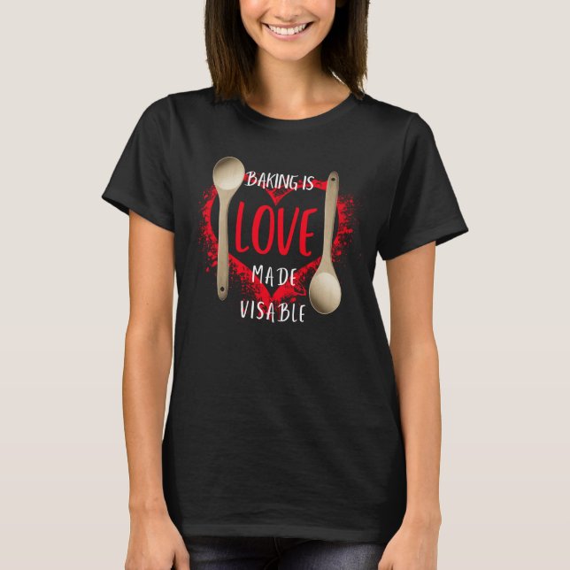Camiseta Baking é amor tornado visível (Frente)