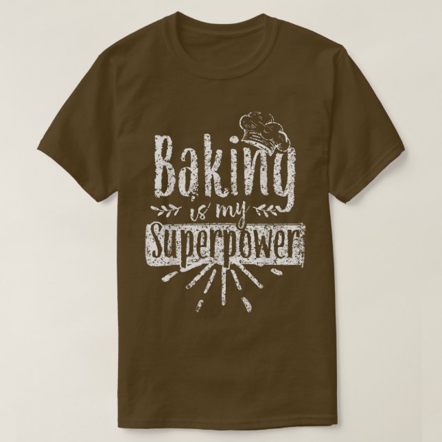 Camiseta Baking é meu super-poderoso padeiro Assar 41 (Frente do Design)