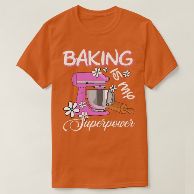 Camiseta Baking é meu super poderoso padeiro engraçado e do (Frente do Design)