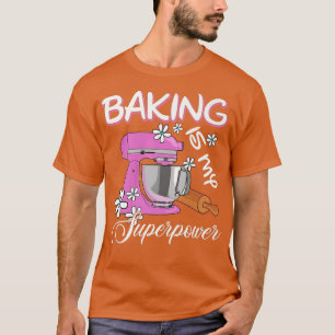 Camiseta Baking é meu super poderoso padeiro engraçado e do