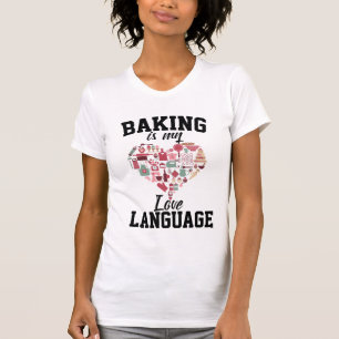 Camiseta Baking É Minha Língua De Amor - Baker Engraçado